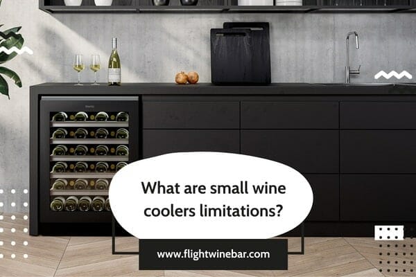 What are small wine coolers limitations