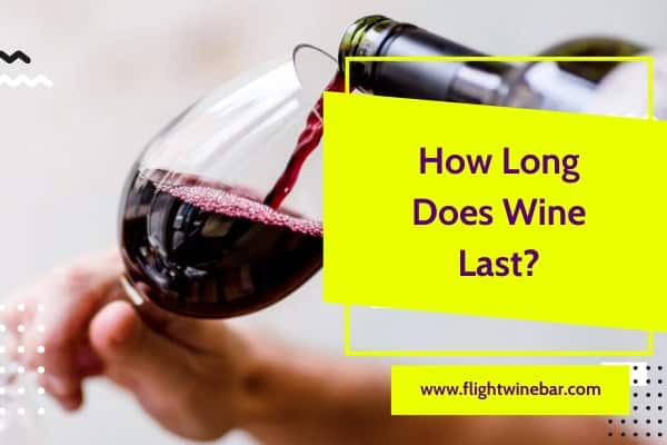How Long Does Wine Last