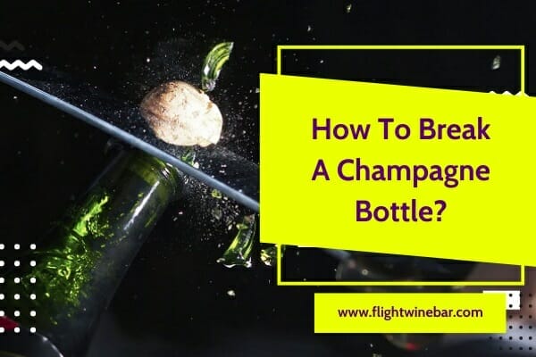 How To Break A Champagne Bottle