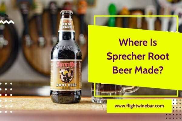 Where Is Sprecher Root Beer Made