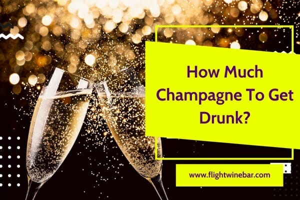 How Much Champagne To Get Drunk