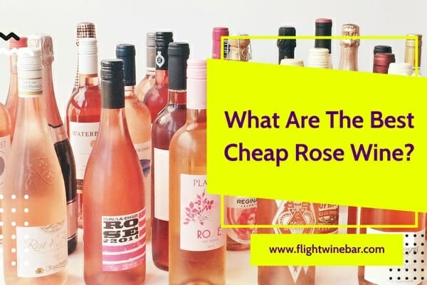 What Are The Best Cheap Rose Wine