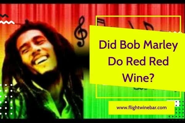 Did Bob Marley Do Red Red Wine