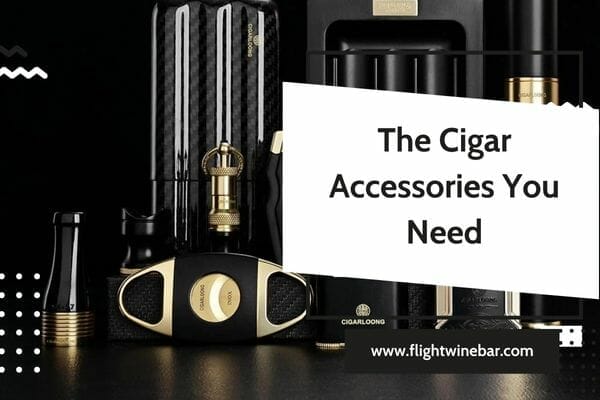 The Cigar Accessories You Need