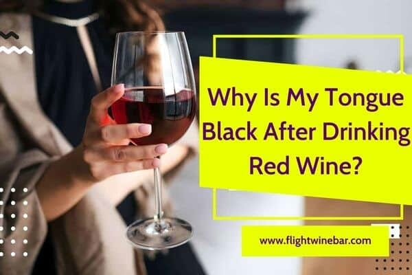 Why Is My Tongue Black After Drinking Red Wine