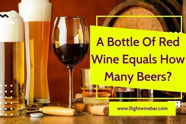 A Bottle Of Red Wine Equals How Many Beers