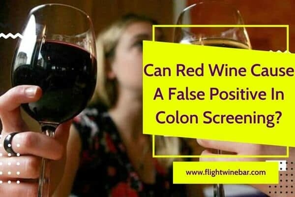 Can Red Wine Cause A False Positive In Colon Screening