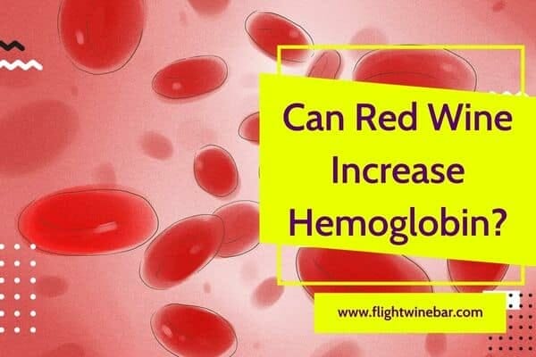 Can Red Wine Increase Hemoglobin