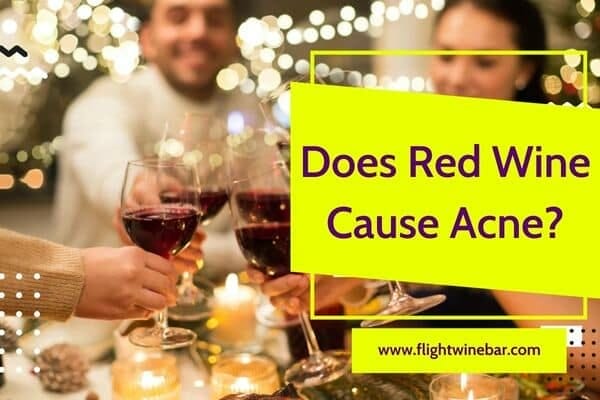 Does Red Wine Cause Acne