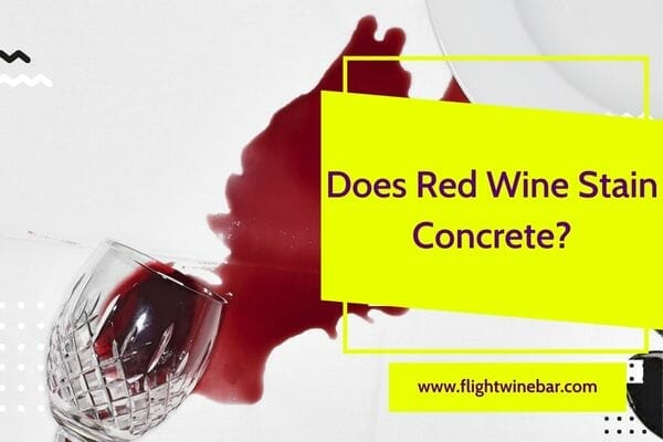 Does Red Wine Stain Concrete