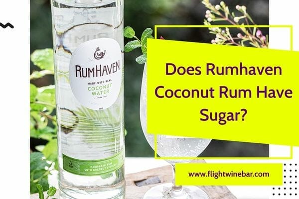Does Rumhaven Coconut Rum Have Sugar