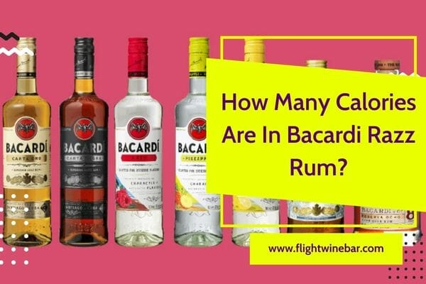 How Many Calories Are In Bacardi Razz Rum