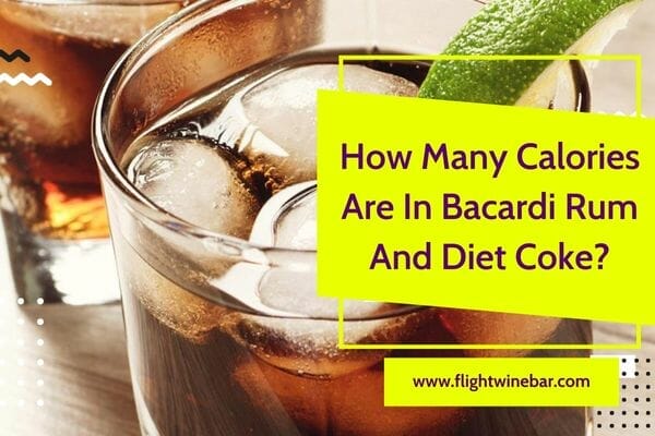 How Many Calories Are In Bacardi Rum And Diet Coke