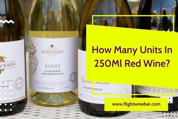 How Many Units In 250Ml Red Wine