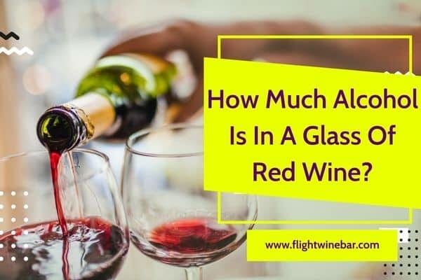How Much Alcohol Is In A Glass Of Red Wine