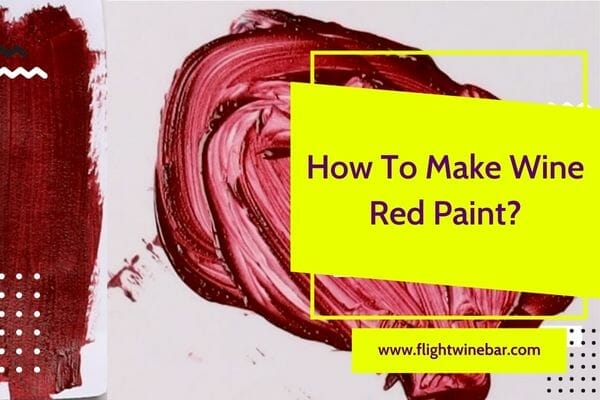 How To Make Wine Red Paint