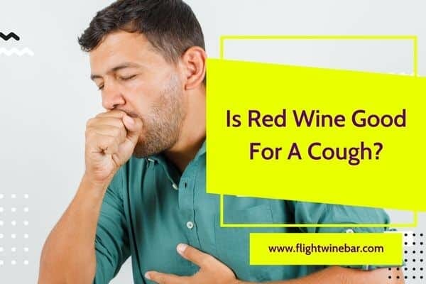 Is Red Wine Good For A Cough