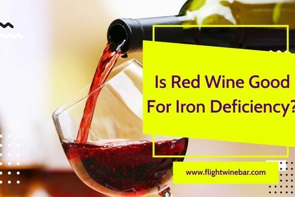 Is Red Wine Good For Iron Deficiency