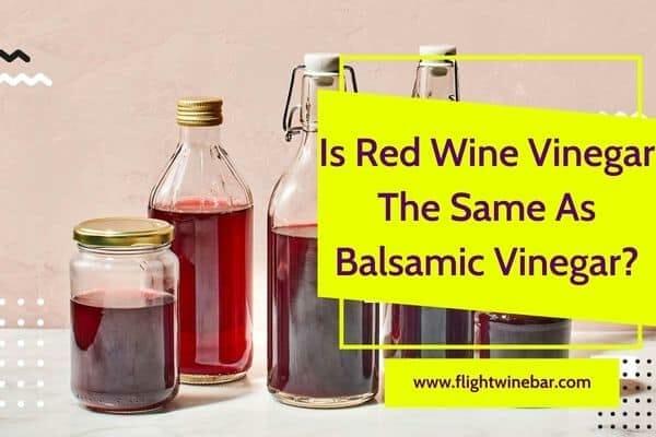 Is Red Wine Vinegar The Same As Balsamic Vinegar