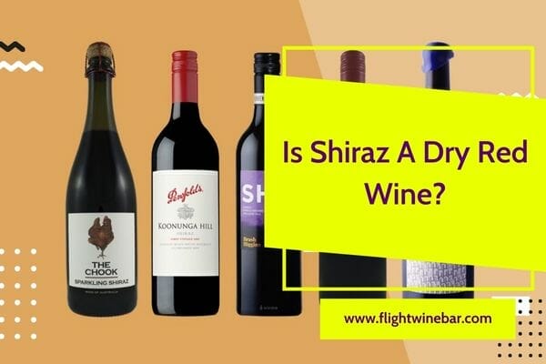 Is Shiraz A Dry Red Wine