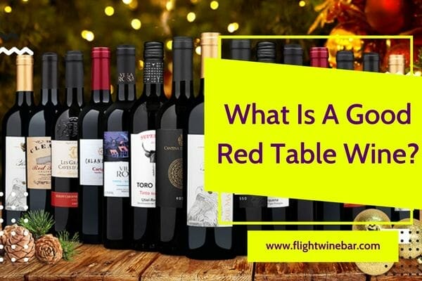 What Is A Good Red Table Wine