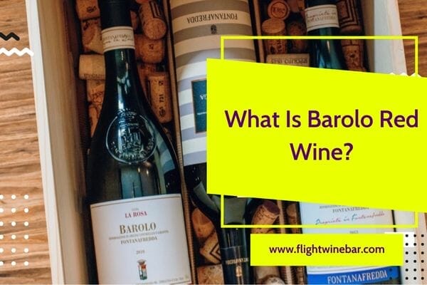 What Is Barolo Red Wine