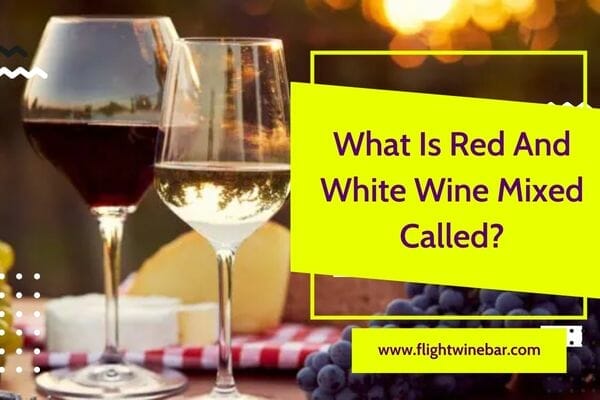 What Is Red And White Wine Mixed Called