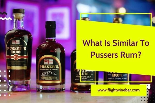 What Is Similar To Pussers Rum