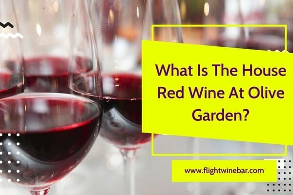 What Is The House Red Wine At Olive Garden