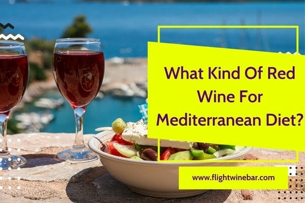 What Kind Of Red Wine For Mediterranean Diet