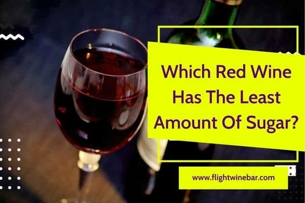 Which Red Wine Has The Least Amount Of Sugar
