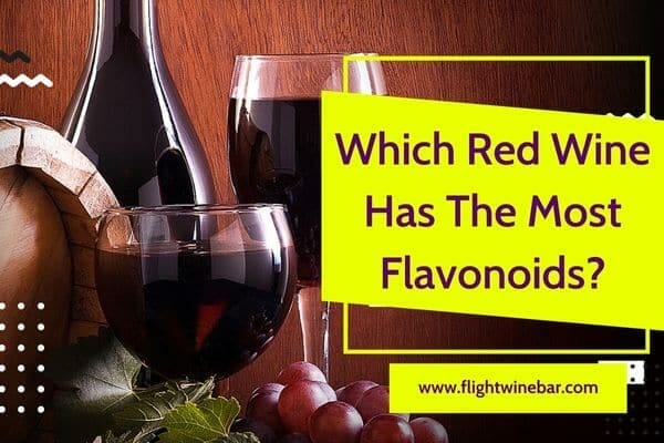 Which Red Wine Has The Most Flavonoids