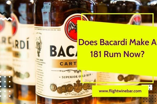 Does Bacardi Make A 181 Rum Now