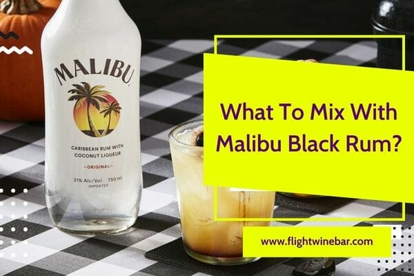 What To Mix With Malibu Black Rum