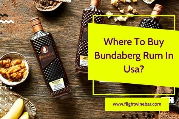 Where To Buy Bundaberg Rum In Usa