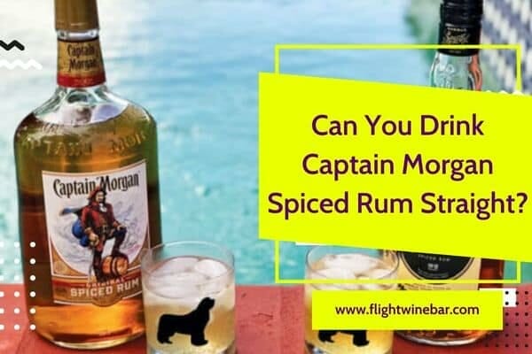 Can You Drink Captain Morgan Spiced Rum Straight