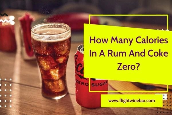 How Many Calories In A Rum And Coke Zero