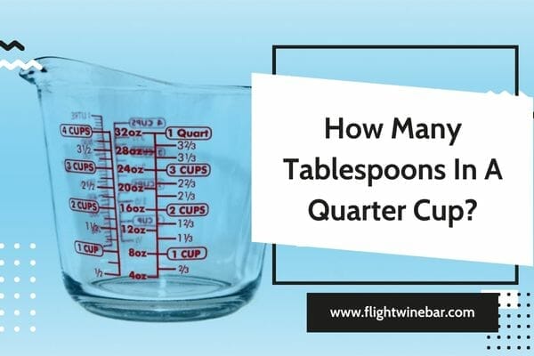 how-many-tablespoons-in-a-quarter-cup-2023