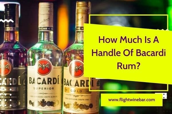 How Much Is A Handle Of Bacardi Rum