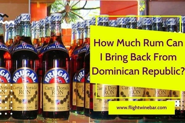 How Much Rum Can I Bring Back From Dominican Republic