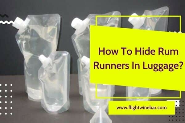 How To Hide Rum Runners In Luggage