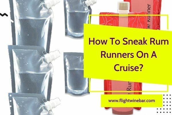 How To Sneak Rum Runners On A Cruise