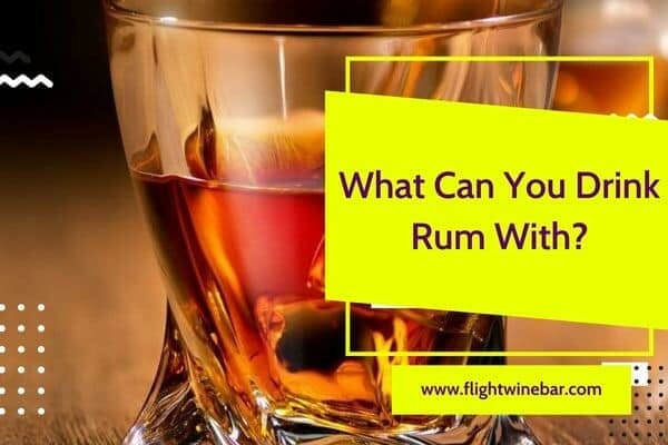 What Can You Drink Rum With