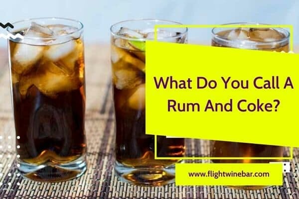 What Do You Call A Rum And Coke