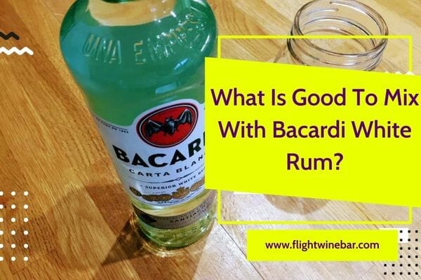 What Is Good To Mix With Bacardi White Rum