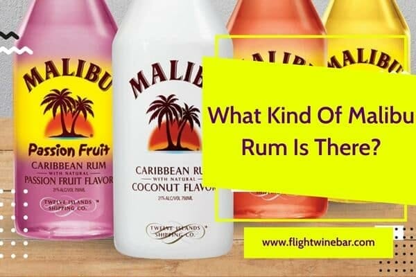 What Kind Of Malibu Rum Is There