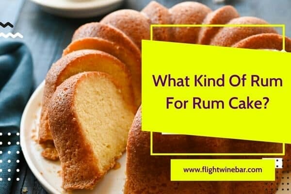 What Kind Of Rum For Rum Cake