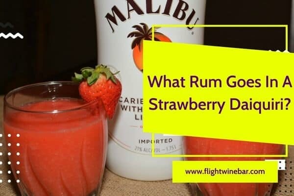 What Rum Goes In A Strawberry Daiquiri