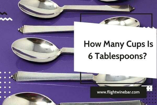 How Many Cups Is 6 Tablespoons 