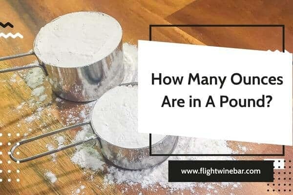 How Many Ounces Are in A Pound